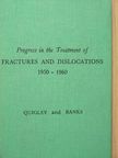 Henry Banks - Progress in the Treatment of fractures and dislocations 1950-1960 [antikvár]