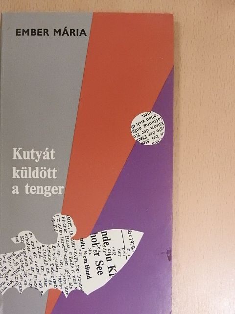 Ember Mária - Kutyát küldött a tenger [antikvár]