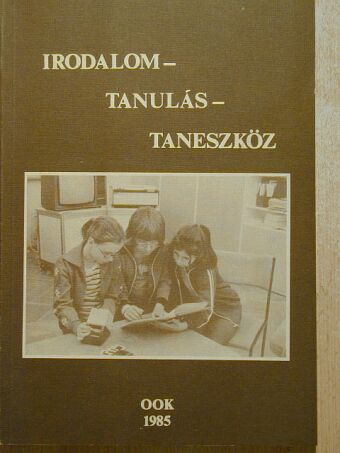 Bihary Ferencné - Irodalom-tanulás-taneszköz [antikvár]