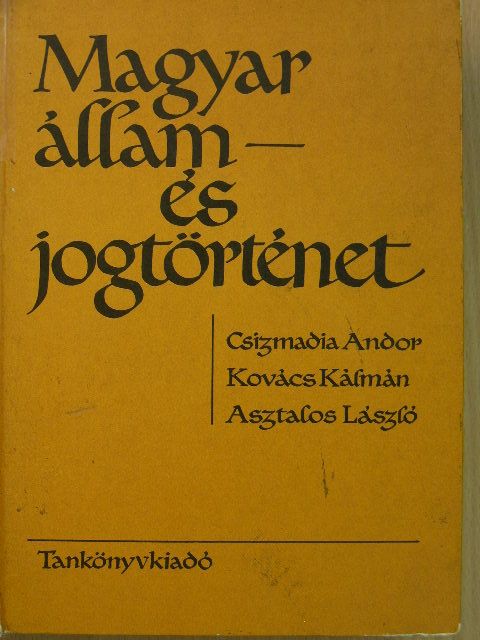 Asztalos László - Magyar állam- és jogtörténet [antikvár]