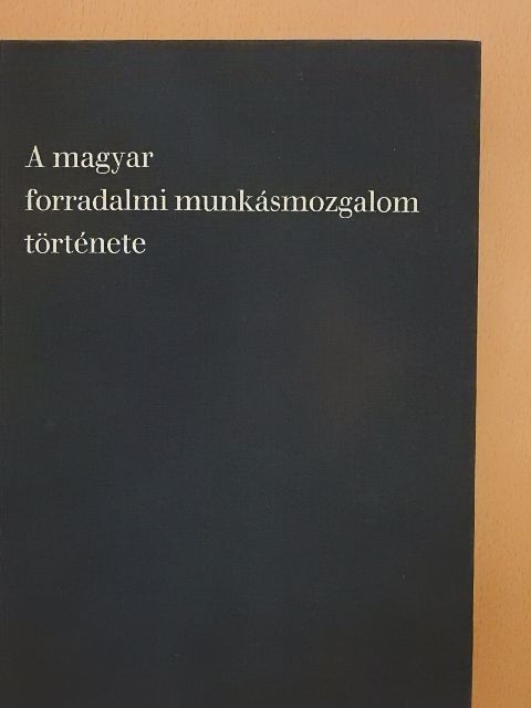 Erényi Tibor - A magyar forradalmi munkásmozgalom története [antikvár]