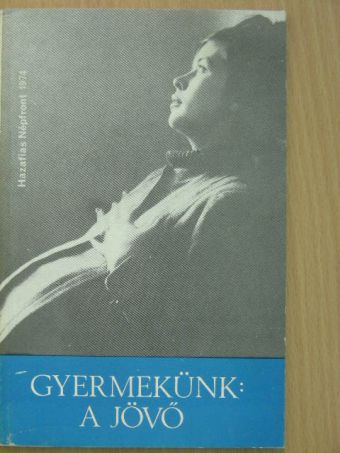 Dr. Gervai Béla - Gyermekünk: a jövő [antikvár]