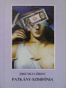 Ebeczky Lőrinc - Patkány-szimfónia [antikvár]