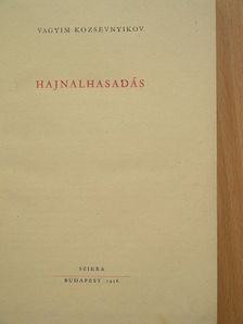 Vagyim Kozsevnyikov - Hajnalhasadás [antikvár]