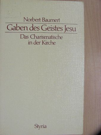 Norbert Baumert SJ - Gaben des Geistes Jesu [antikvár]