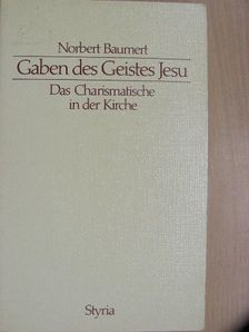 Norbert Baumert SJ - Gaben des Geistes Jesu [antikvár]