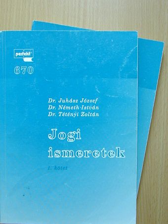 Dr. Juhász József - Jogi ismeretek I-II. [antikvár]