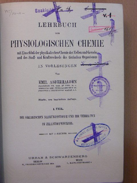 Dr. Emil Abderhalden - Lehrbuch der Physiologischen Chemie I. - mit Einschluß der physikalischen Chemie der Zellen und Gewebe und des Stoff- und Kraftwechsels des tierischen Organismus [antikvár]