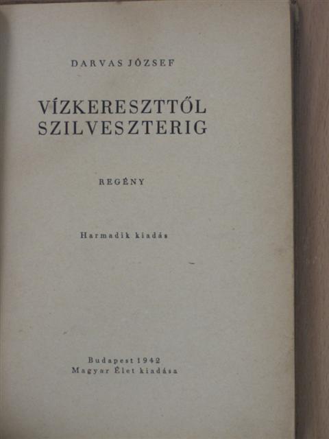 Darvas József - Vízkereszttől szilveszterig [antikvár]