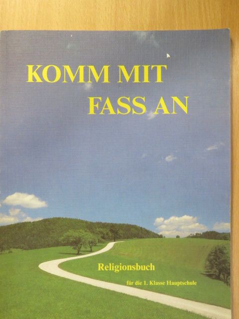 Edgar Josef Korherr - Komm mit - Fass an - Religionsbuch [antikvár]