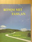 Edgar Josef Korherr - Komm mit - Fass an - Religionsbuch [antikvár]