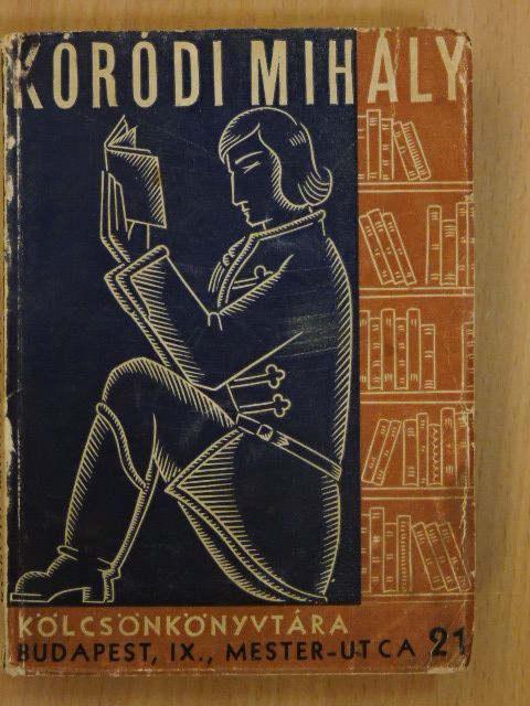 Kóródi Mihály - Kóródi Mihály kölcsönkönyvtára [antikvár]