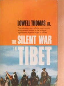 Lowell Thomas, Jr. - The Silent War in Tibet [antikvár]