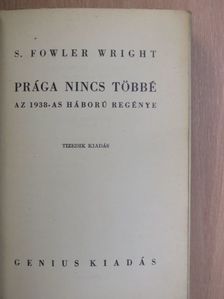 S. Fowler Wright - Prága nincs többé [antikvár]