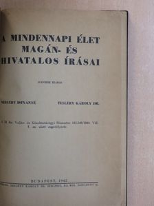 Dr. Tesléry Károly - A mindennapi élet magán- és hivatalos írásai [antikvár]