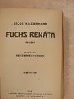 Jacob Wassermann - Fuchs Renáta I-II. [antikvár]