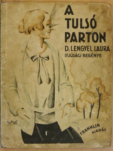 Dánielné Lengyel Laura - A tulsó parton (rossz állapotú) [antikvár]