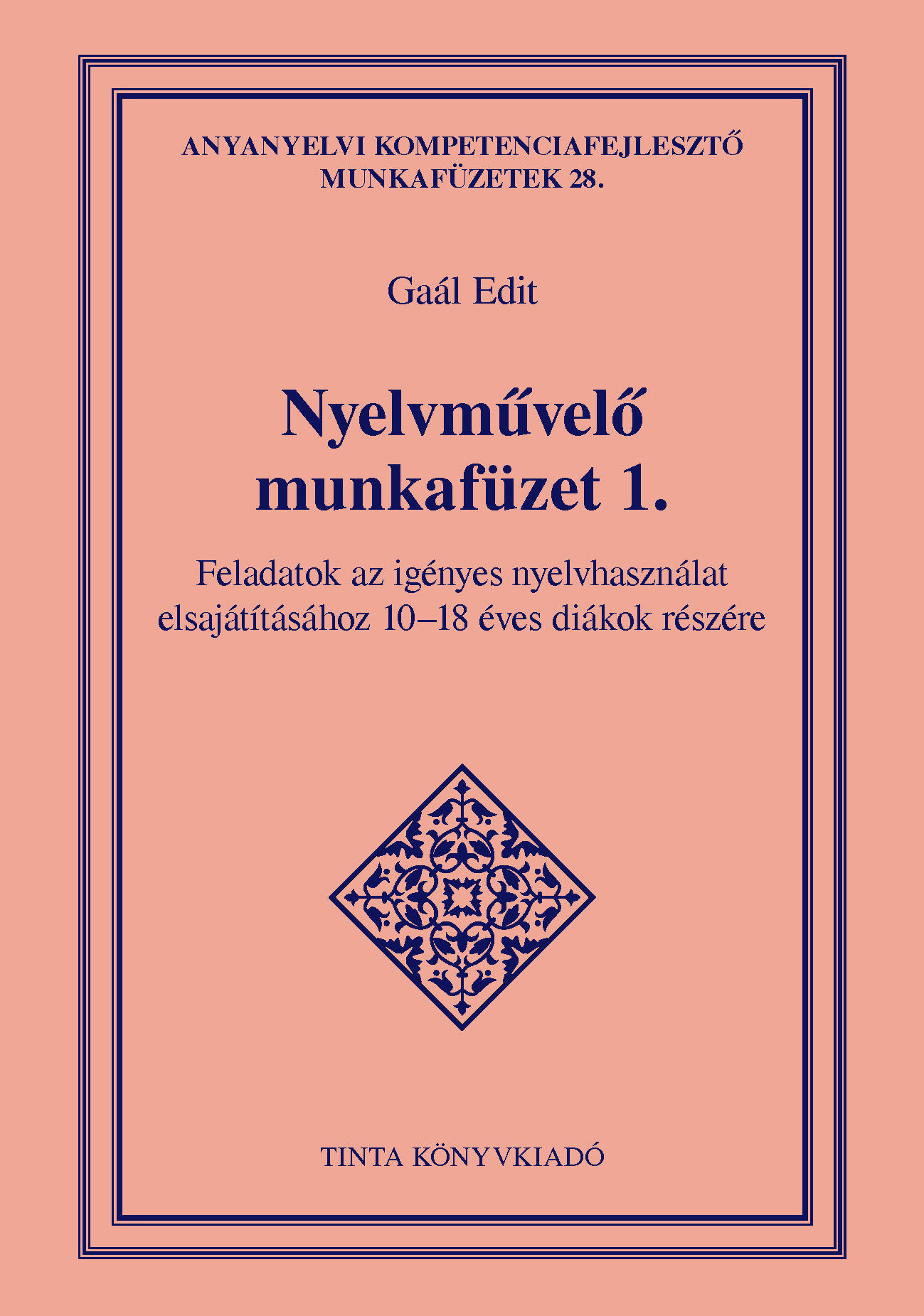 Gaál Edit - Nyelvművelő munkafüzet 1.