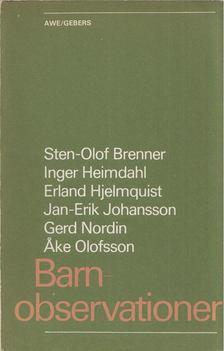 Sten-Olof Brenner, Inger Heimdahl, Erland Hjelmquist, Jan-Erik Johansson, Gerd Nordin, Ake Olofsson - Barnobservationer [antikvár]