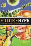 Bob Seidensticker - Future Hype [antikvár]