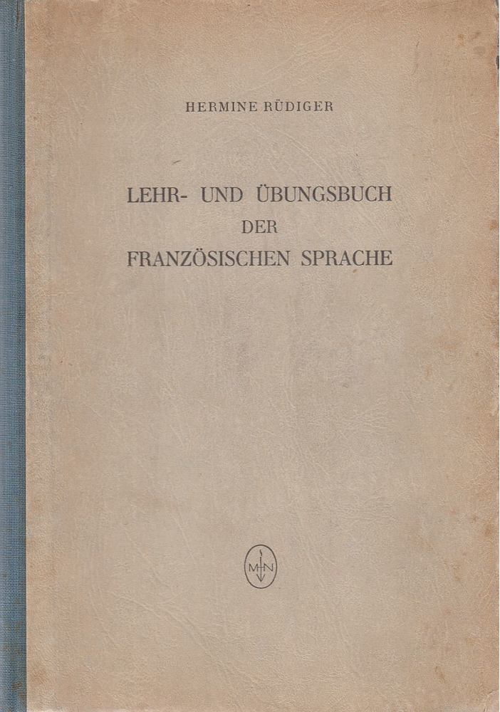 Hermine Rüdiger - Lehr- und Übungsbuch der französischen Sprache [antikvár]