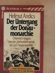 Hellmut Andics - Der Untergang der Donaumonarchie [antikvár]