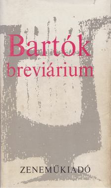 UJFALUSSY JÓZSEF - Bartók-breviárium [antikvár]