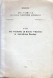 SZŐKE BÉLA - The Possibility of Kinetic Vibrations in Anti-friction Bearings [antikvár]