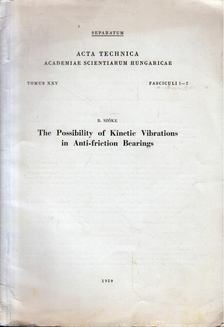 SZŐKE BÉLA - The Possibility of Kinetic Vibrations in Anti-friction Bearings [antikvár]
