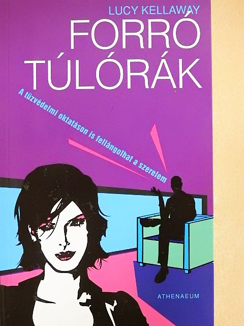 Lucy Kellaway - Forró túlórák [antikvár]