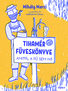 Mihály Marci - Tihamér füveskönyve