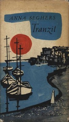SEGHERS, ANNA - Tranzit [antikvár]