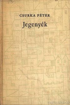 CSURKA PÉTER - Jegenyék [antikvár]