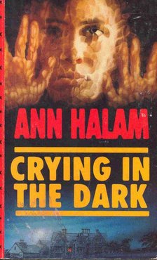 HALAM, ANN - Crying in the Dark [antikvár]