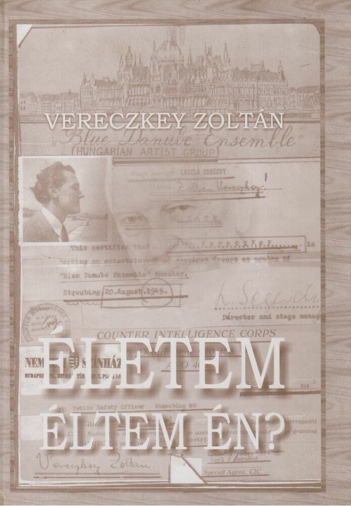 Vereczkey Zoltán - Életem éltem én? [antikvár]