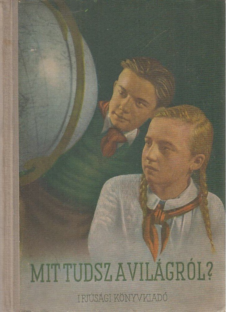 Székely Sándor - Mit tudsz a világról? [antikvár]