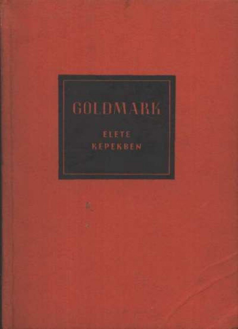 VÁRNAI PÉTER - Goldmark élete képekben [antikvár]