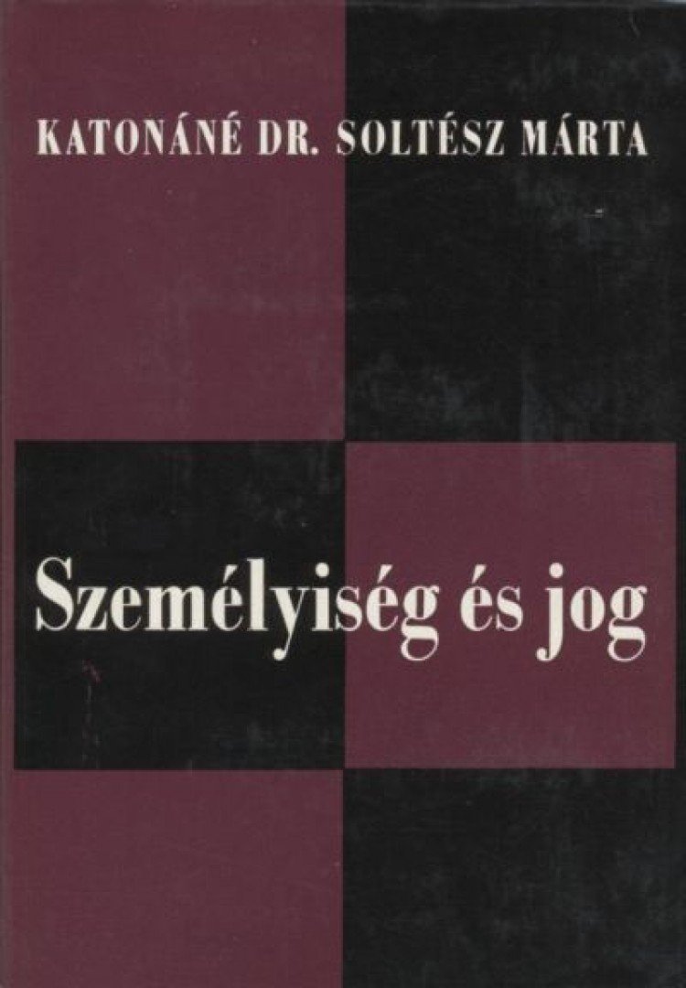 Katonáné Dr. Soltész Márta - Személyiség és jog [antikvár]