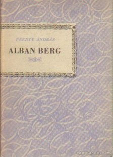 Pernye András - Alban Berg [antikvár]