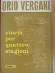 Orio Vergani - Storie per quattro stagioni [antikvár]