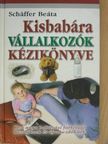 Schäffer Beáta - Kisbabára vállalkozók kézikönyve [antikvár]