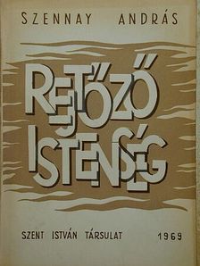 Szennay András - Rejtőző istenség [antikvár]