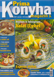 Hargitay György - Príma Konyha magazin 2007. március [antikvár]