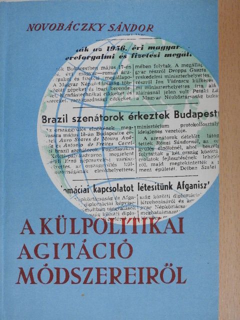 Novobáczky Sándor - A külpolitikai agitáció módszereiről [antikvár]