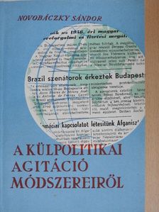 Novobáczky Sándor - A külpolitikai agitáció módszereiről [antikvár]