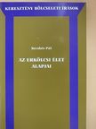 Kecskés Pál - Az erkölcsi élet alapjai [antikvár]