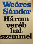 Ács Mihály - Három veréb hat szemmel 1. [antikvár]