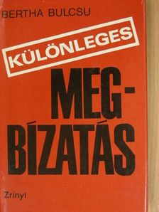 Bertha Bulcsu - Különleges megbízatás [antikvár]