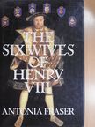 Antonia Fraser - The Six Wives of Henry VIII. (aláírt példány) [antikvár]