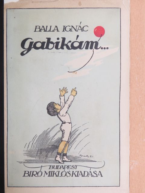 Balla Ignác - Gabikám... [antikvár]